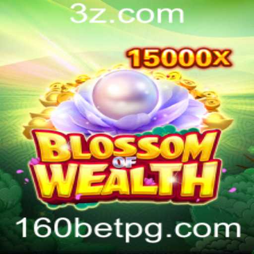 BlossomofWealth: Descubra o Novo Fenômeno dos Jogos com 160bet